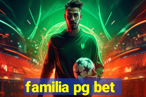 familia pg bet